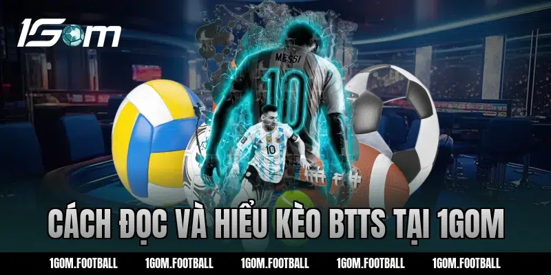 Cách đọc và hiểu kèo btTS tại 1Gom