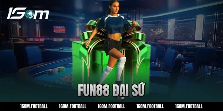 Fun88 đại sử là ai? Tin tức mới từ nhà cái uy tín 1GOM