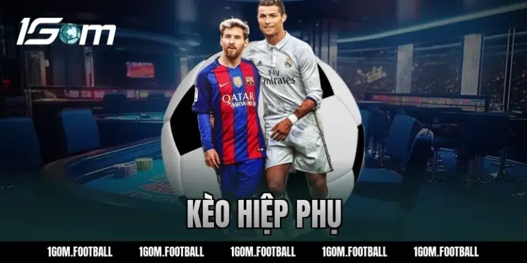 Cá cược bóng đá có tính kèo hiệp phụ không? Giải đáp 1GOM