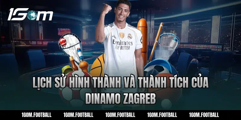 Lịch sử hình thành và thành tích của Dinamo Zagreb