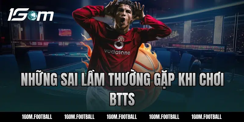 Những sai lầm thường gặp khi chơi btTS