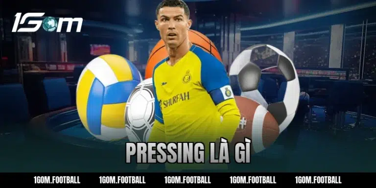 Pressing là gì trong bóng đá? Chiến thuật đỉnh cao từ 1GOM